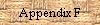 Appendix F