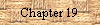 Chapter 19