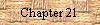 Chapter 21