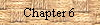 Chapter 6